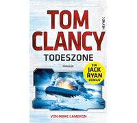 Todeszone Thriller - »Keinem anderen Romanautor gelingt ein so intensives Porträt moderner Konflikte.« Sunday Times - Tom Clancy - Heyne Verlag - ebook (ePub) - Livre