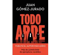 Todo arde / Everything Burns