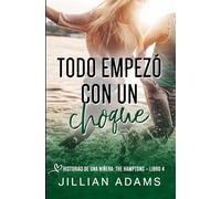 Todo empezó con un choque: Una Novela Juvenil de Romance Dulce