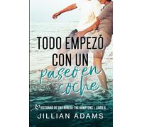 Todo empezó con un paseo en coche: Una Novela Juvenil de Romance Dulce