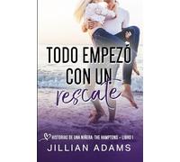 Todo empezó con un rescate: Una Novela Juvenil de Romance Dulce