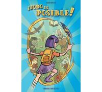 TODO ES POSIBLE: Libro infantil para la confianza en sí mismo y la autoestima (8-12 años)