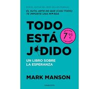 Todo está jodido: Un libro sobre la esperanza