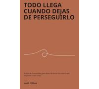 Todo llega cuando dejas de perseguirlo: 30 días de Transurfing para dejar de forzar las cosas y que empiecen a salir solas