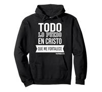 Todo lo puedo en Cristo Que me fortalece. Sweat à Capuche