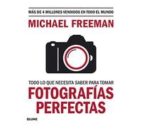 Todo lo que necesitas saber para tomar fotografías perfectas