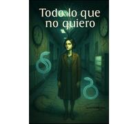 TODO LO QUE NO QUIERO