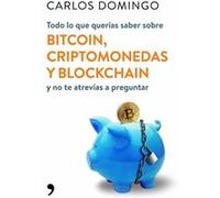 Todo Lo Que Querías Saber Sobre Bitcoin, Criptomonedas Y Blockchain [Livre en VO] Domingo, Carlos (Auteur)