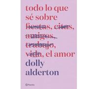 Todo lo que sé sobre el amor. Edición especial