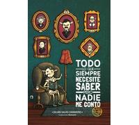 Todo lo que siempre necesite saber pero nadie me conto (Spanish Edition)