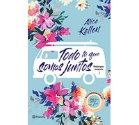 Alice Kellen – Todo lo que somos juntos: Deja que ocurra 2 – Livre en VO