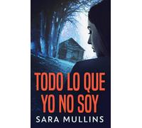 Todo Lo Que Yo No Soy