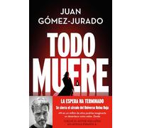 Juan Gómez-Jurado – Todo muere / Everything Dies – Relié