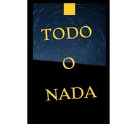 TODO O NADA
