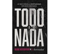Todo o nada: Lo que jugar al cristianismo nos está costando