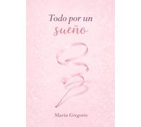 Todo por un sueño