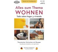 Todo sobre hogar y vivienda - Vocabulario temático con ejercicios, ALEMÁN-ESPAÑOL: Alles zum Thema WOHNEN - Thematischer Wortschatz mit Übungen A2 - B2, Deutsch-SPANISCH