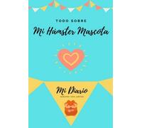 Todo Sobre Mi Hámster Mascota