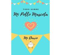 Todo Sobre Mi Pollo Mascota