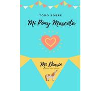 Todo Sobre Mi Pony Mascota