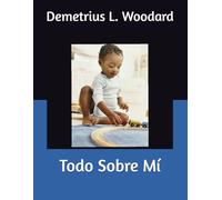 Todo Sobre Mí (Spanish Edition)