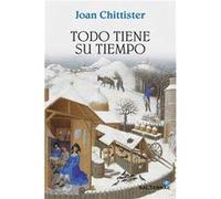 Todo Tiene Su Tiempo - [Livre en VO] Chittister, Joan (Auteur)
