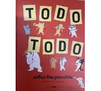 TODO TODO sobre los perritos – Libros del zorro rojo