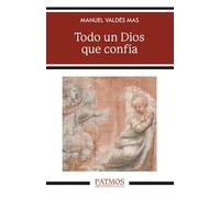 Todo un Dios que confía