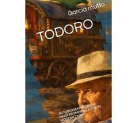 TODORO: AUTOBIOGRAPHY OF THE MOST PROMINENT ROMA IN MODERN TIMES