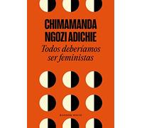 Todos deberíamos ser feministas / We Should All Be Feminists
