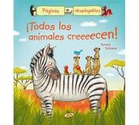 Todos Los Animales Creeeecen! Schoene, Kerstin (Auteur)
