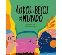Todos Los Besos Del Mundo