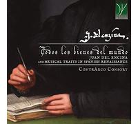 Todos Los Bienes Del Mundo : Juan Del Encina et Traits Musicaux de la Renaissance Espagnole