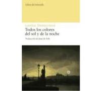 Todos Los Colores Del Sol Y De La Noche - Lenka Reinerová Lenka Reinerová (Auteur)