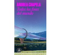 Todos los fines del mundo/ All the Ends of the World