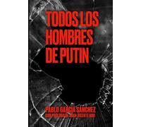 Todos los hombres de Putin