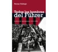 Todos Los Hombres Del Führer - Ferran Gallego Ferran Gallego (Auteur)