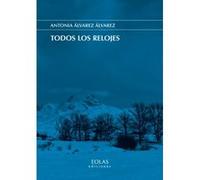 Todos Los Relojes - [Livre en VO] Alvarez Antonia (Auteur)
