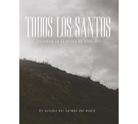 Todos los Santos: Viviendo en el Reino de Dios Hoy