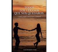 Todos los veranos que nos quedaron: y todo lo que aprendimos a esperar
