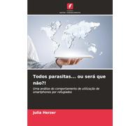 Todos parasitas... ou será que não?!: Uma análise do comportamento de utilização de smartphones por refugiados