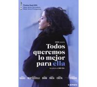 Todos Queremos Lo Mejor Para Ella (Tots Volem El Millor Per A Ella) (2013) (Import)