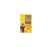 Todos Somos Un Poco Raros : El Auge De Las Comunidades Y El Fin De Lo Normal