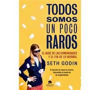 Todos Somos Un Poco Raros Godin, Seth (Auteur)
