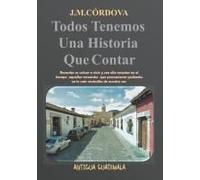 Todos Tenemos Una Historia Que Contar