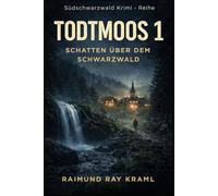 Todtmoos: Schatten über dem Schwarzwald