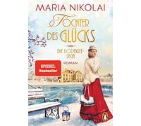 Töchter des Glücks: Roman - Die bezaubernde neue Trilogie von der Autorin der »Schokoladenvilla«