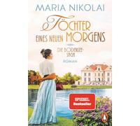 Töchter eines neuen Morgens: Roman. Das große emotionale Finale der Bestsellersaga