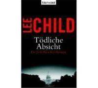 Tödliche Absicht Child, Lee (Auteur)
