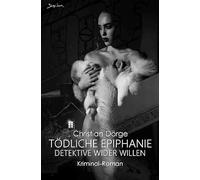 TÖDLICHE EPIPHANIE - DETEKTIVE WIDER WILLEN